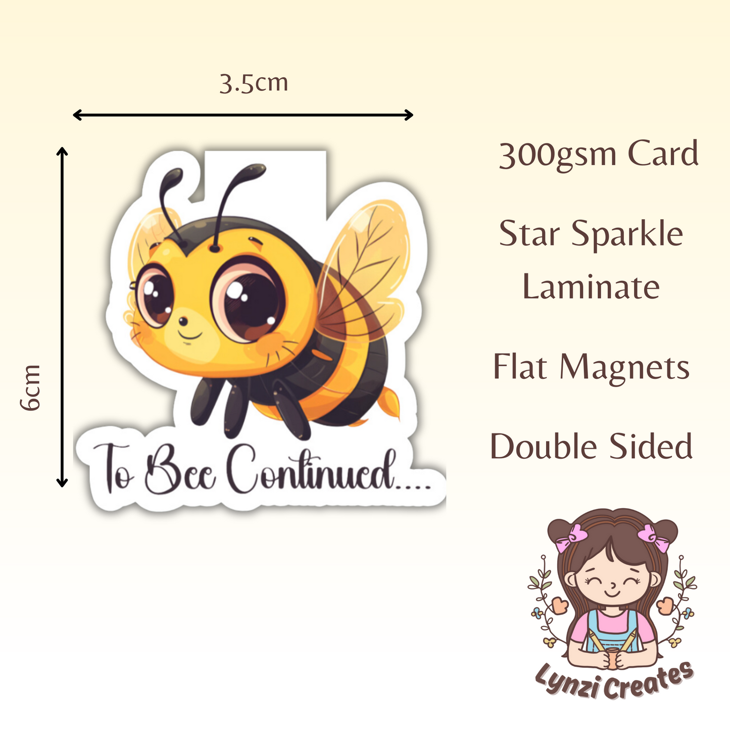 To Bee Continued Magnetic Bookmark