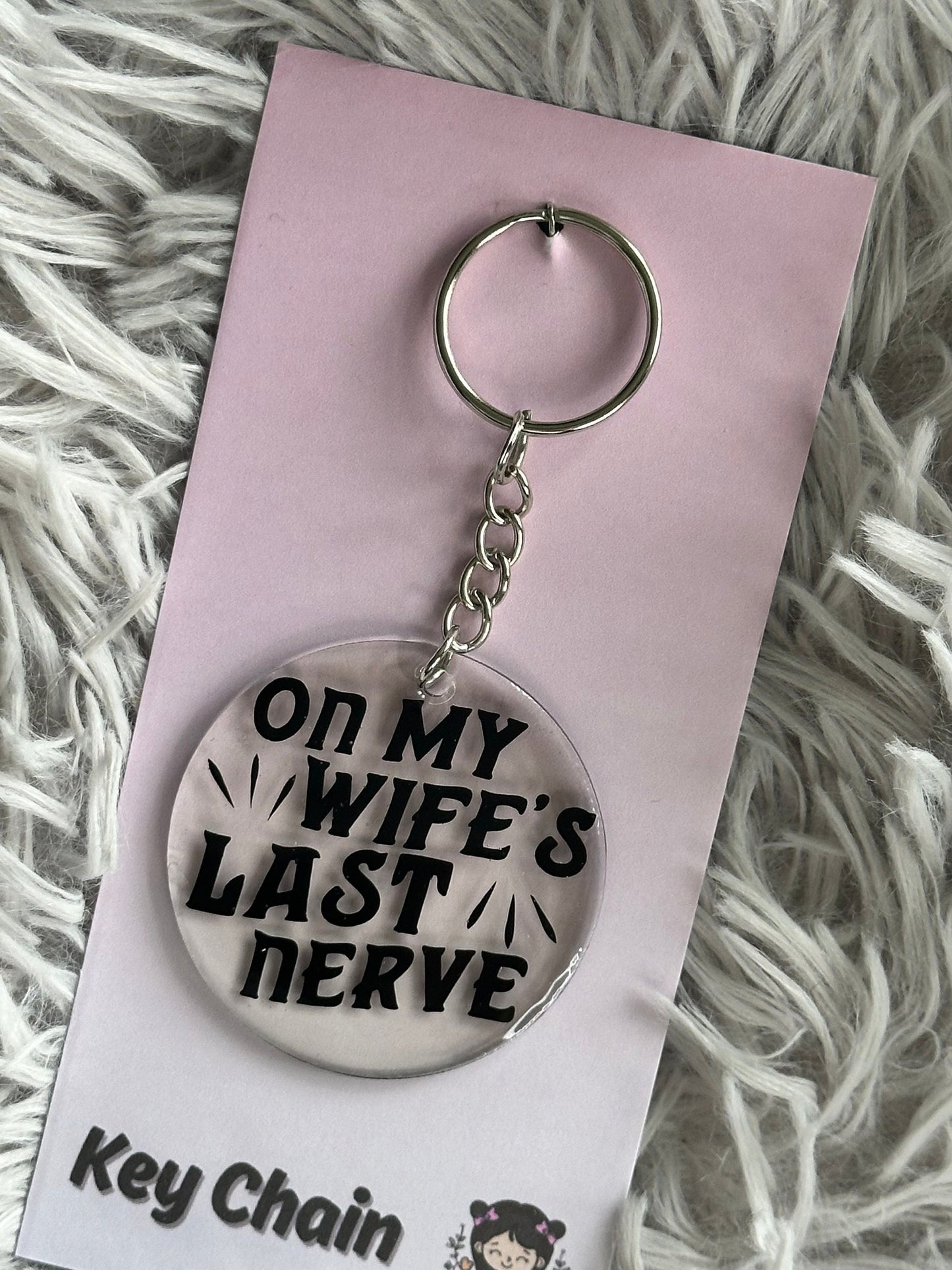 Wifes Last Nerve Keyring